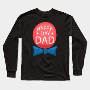 father's day gift - happy day dad - happy father's day Long Sleeve T-Shirt